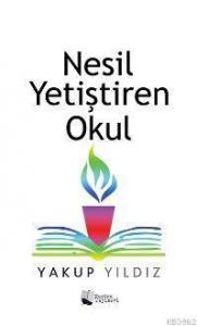 Nesil Yetiştiren Okul