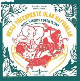 Nesli Tükenmekte Olan Hayvanlar – Nasıl Yardım Edebilirsin?