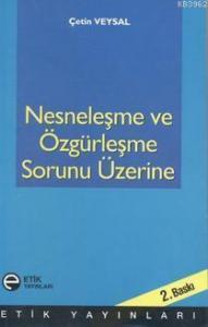 Nesneleşme ve Özgürleşme Sorunu Üzerine