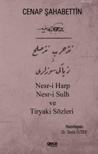 Nesr-i Harp Nesr-i Sulh ve Tiryaki Sözleri Cenap Şahabettin