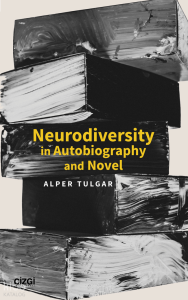 Neurodiversity in Autobiography and Novel