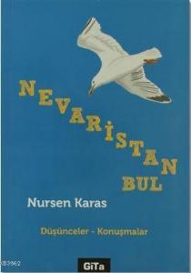 Nevaristan-Bul; Düşünceler Konuşmalar