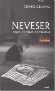 Neveser; Yazar, Ne Yazar , Ne Yazamaz