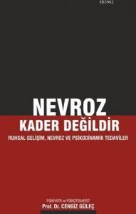 Nevroz Kader Değildir; Ruhsal Gelişim Nevroz Ve Psikodinamik Tedaviler