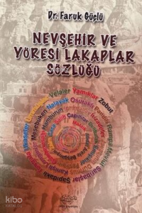 Nevşehir Ve Yöresi Lakaplar Sözlüğü