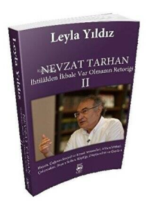 Nevzat Tarhan 2-İhtilalden İkbale Var Olmanın Retoriği