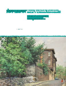 Neye Beyhûde Emekler… ;Konak ve çevresinden hatırlayabildiklerim