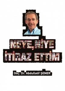 Neye, Niye İtiraz Ettim