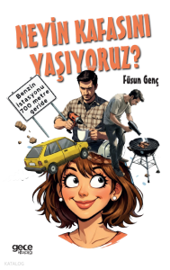 Neyin Kafasını Yaşıyoruz?