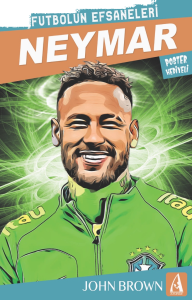 Neymar ;Futbolun Efsaneleri