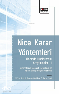 Nicel Karar Yöntemleri Alanında Uluslararası Araştırmalar I;International Research in The Field Of Quantitative Decision Methods