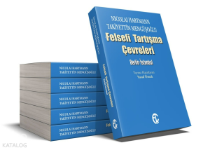 Nicolai Hartmann-Takiyettin Mengüşoğlu : Felsefi Tartışma Çevreleri : Berlin-İstanbul