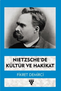 Nıetzsche’de  Kültür Ve Hakikat