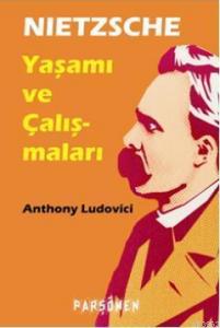 Nietzsche Yaşamı ve Çalışmaları