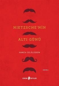 Nietzsche'nin Altı Günü