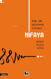 Nifaye ;Dert-Tasa-Şifa