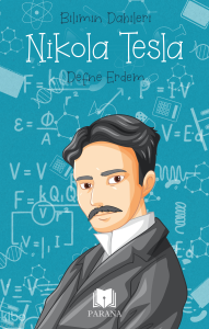 Nikola Tesla – Bilimin Dahileri