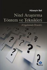 Nitel Araştırma Yöntem ve Teknikleri; Uygulamalı - Örnekli