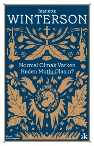 Normal Olmak Varken Neden Mutlu Olasın?