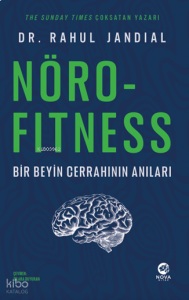 Nörofitness: Bir Beyin Cerrahından Performans ve Yaratıcılık Rehberi
