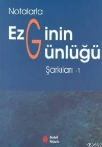 Notalarla Ezginin Günlüğü Şarkıları 1