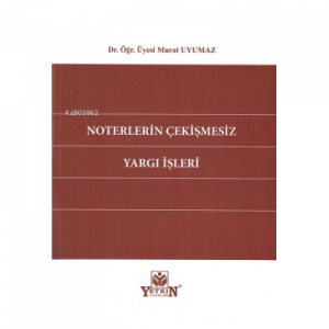 Noterlerin Çekişmesiz Yargı İşleri