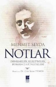 Notlar; Denemeler Eleştiriler Romancı Günlükleri