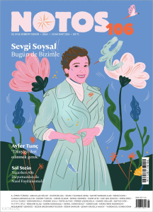 Notos Sayı 106 -  Sevgi Soysal Bugün de Bizimle