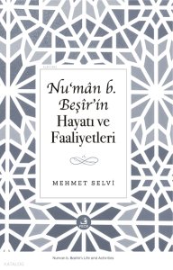Nu‘mân B. Beşîr’in Hayatı ve Faaliyetleri