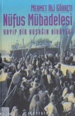 Nüfus Mübadelesi Kayıp Bir Kuşağın Hikâyesi