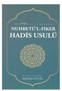 Nuhbetü`l-Fiker Hadis Usulü
