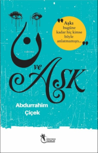 Nun Ve Aşk ;Aşkı Bugüne Kadar Hiç Kimse Böyle Anlatmamıştı..