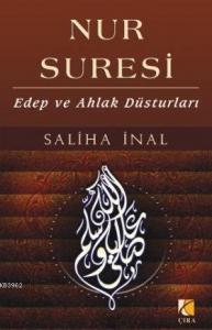 Nur Suresi; Edep ve Ahlak Düsturları