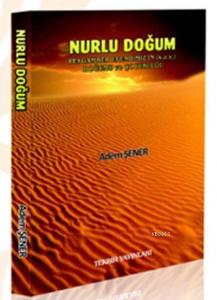 Nurlu Doğum; Hz. Muhammed (s.a.v.)'in Hayatı