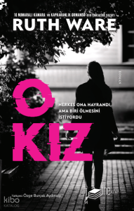 O Kız;Herkes Ona Hayrandı Ama Biri Ölmesini İstiyordu