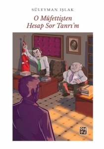 O Müfettişten Hesap Sor Tanrı'm