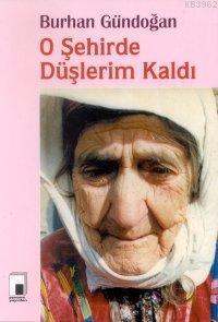 O Şehirde Düşlerim Kaldı