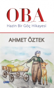 Oba - Hazin Bir Göç Hikayesi