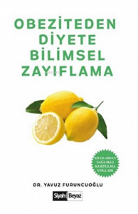 Obeziteden Diyete Bilimsel Zayıflama Kilolardan Sağlıklı Kurtulma Yolları