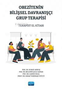 Obezitenin Bilişsel Davranışçı Grup Terapisi - Terapist El Kitabı