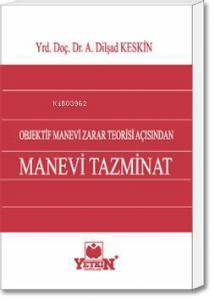Objektif Manevi Zarar Teorisi Açısından Manevi Tazminat