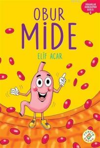 Obur Mide; Organlar Konuşuyor Serisi 6