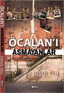 Öcalan'ı Asmayanlar