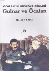 Öcalan'ın Moskova Günleri| Gülnar ve Öcalan