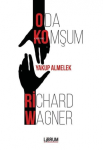 Oda Komşum Richard Wagner