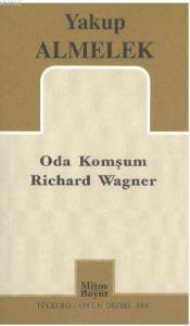 Oda Komşum Richard Wagner