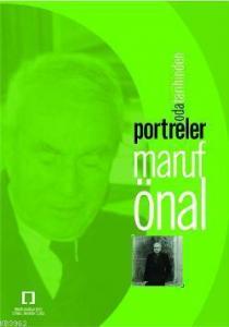Oda Tarihinden Portreler: Maruf Önal