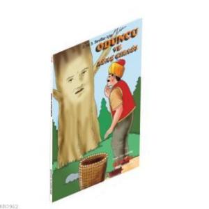 Oduncu ve Ağaç Çırağı