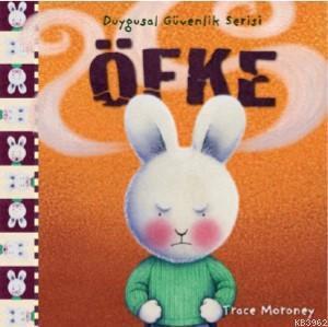 Öfke; Duygusal Güvenlik Serisi