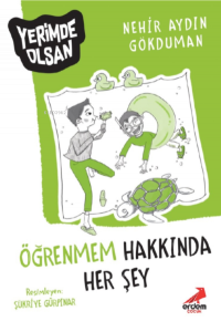 Öğrenmem Hakkında Her Şey – Yerimde Olsan